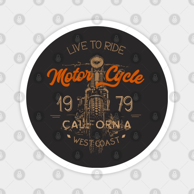 Live To Ride Motorcycle lifestyle california west coast vintage Magnet by SpaceWiz95